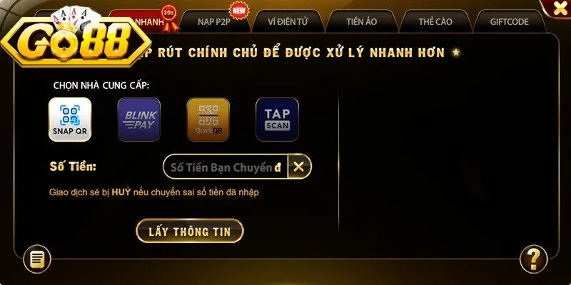 Biết thao tác nạp tiền Go88 chuẩn đảm bảo tốc độ xử lý nhanh